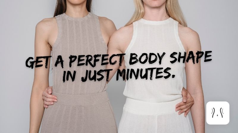 How to Get a Curvy Body Type in Just Minutes